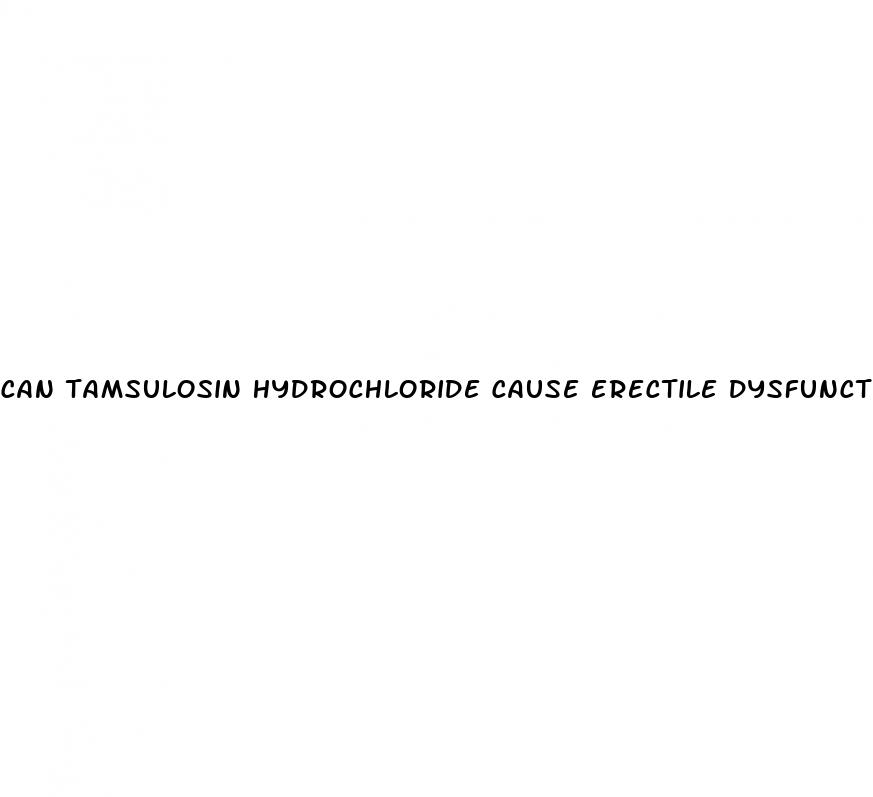 can tamsulosin hydrochloride cause erectile dysfunction