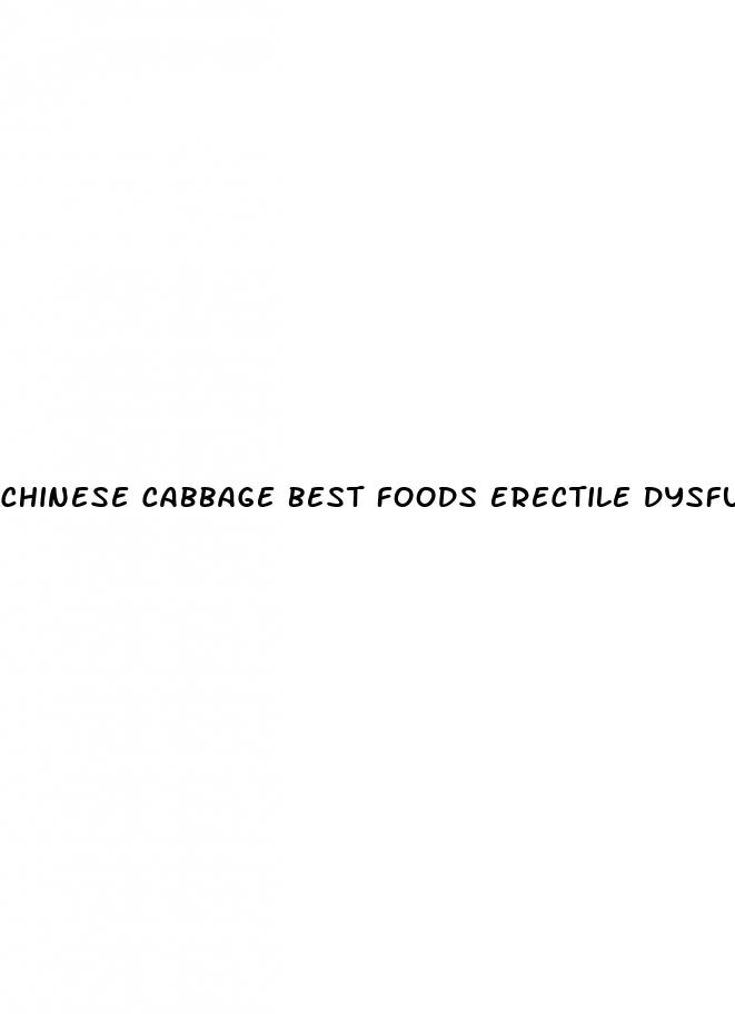 chinese cabbage best foods erectile dysfunction