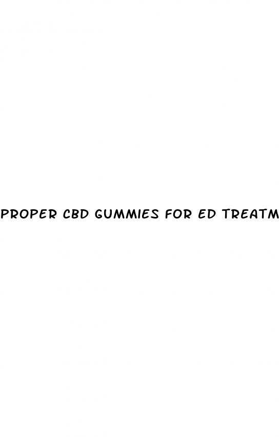 proper cbd gummies for ed treatment