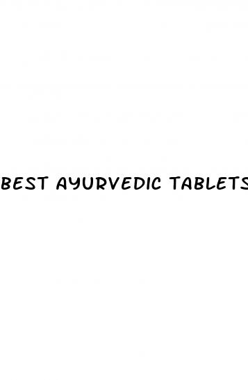 best ayurvedic tablets for erectile dysfunction