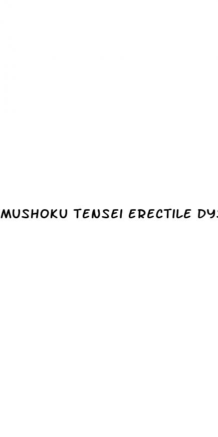 mushoku tensei erectile dysfunction