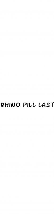 rhino pill last