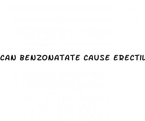 can benzonatate cause erectile dysfunction