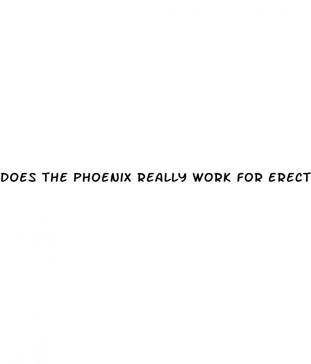 does the phoenix really work for erectile dysfunction