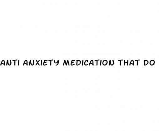 anti anxiety medication that do not cause erectile dysfunction