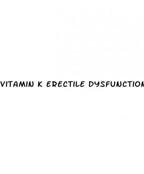 vitamin k erectile dysfunction