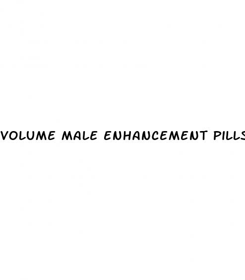 volume male enhancement pills side effects