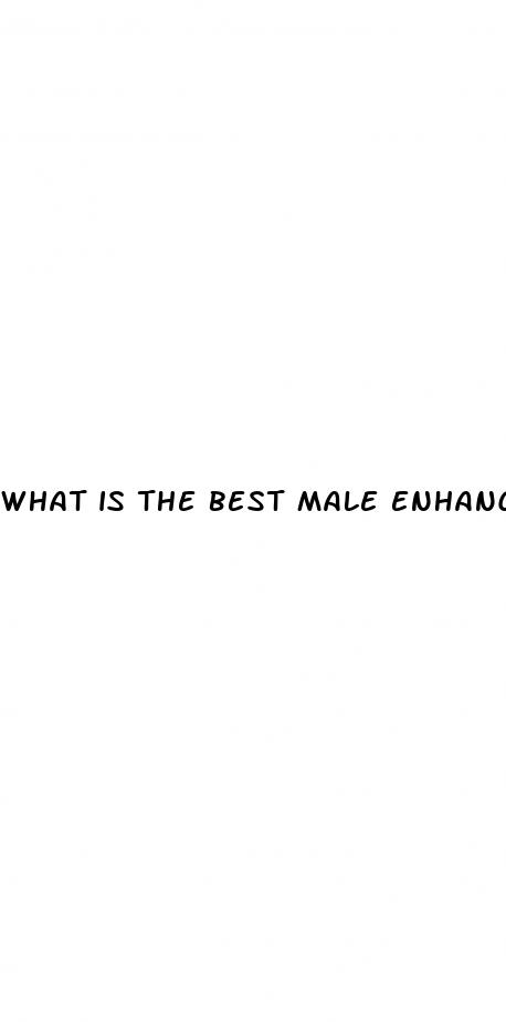 what is the best male enhancement medication