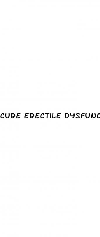 cure erectile dysfunction guranteed