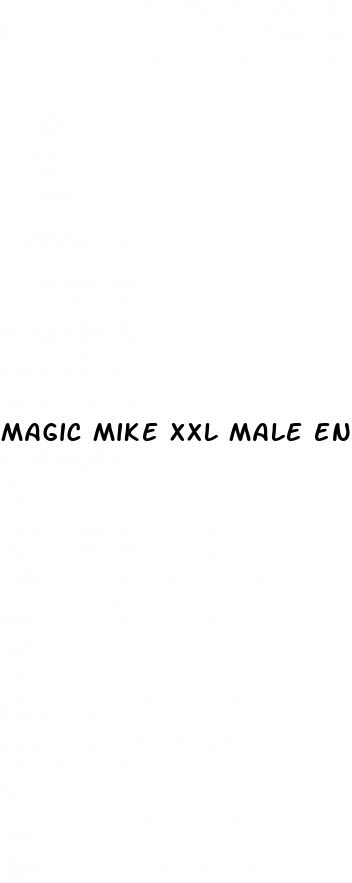 magic mike xxl male enhancement reviews