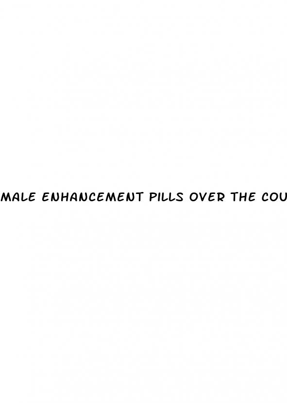 male enhancement pills over the counter