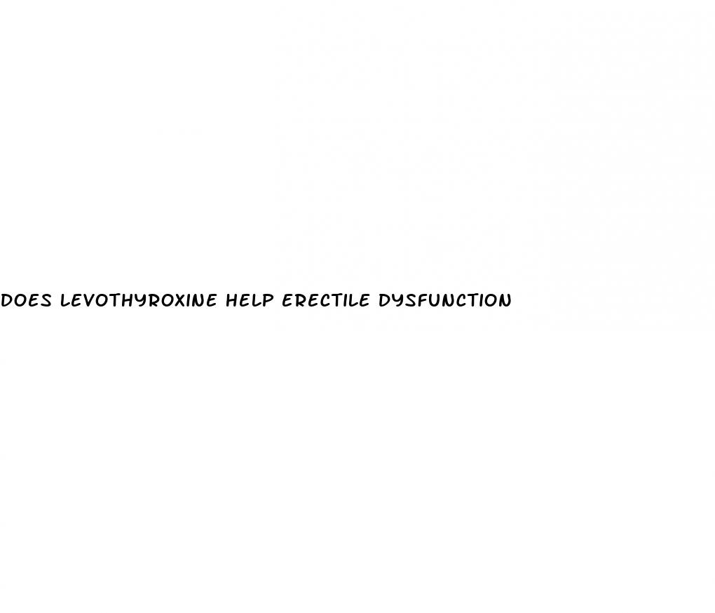 does levothyroxine help erectile dysfunction