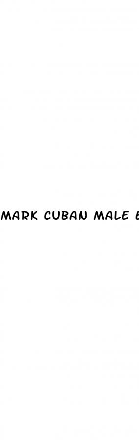 mark cuban male enhancement