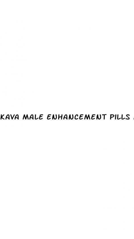 kava male enhancement pills ma kava