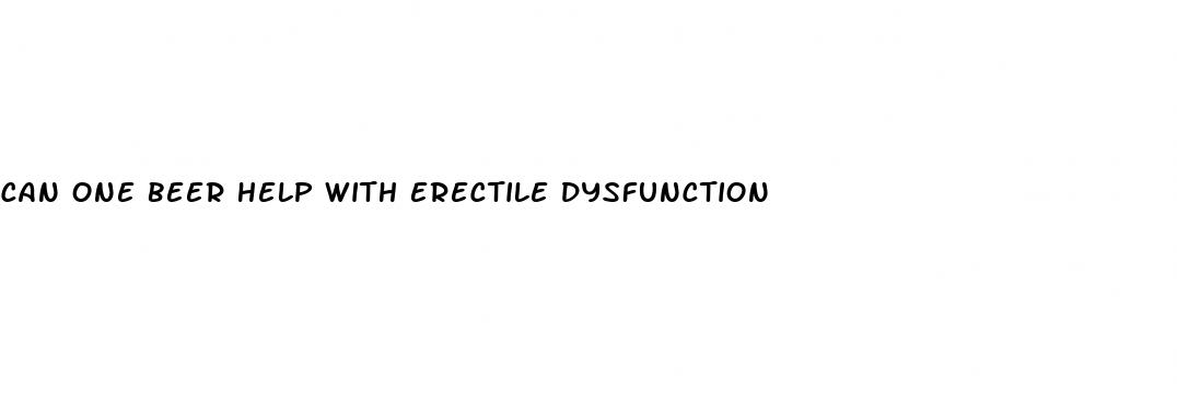 can one beer help with erectile dysfunction