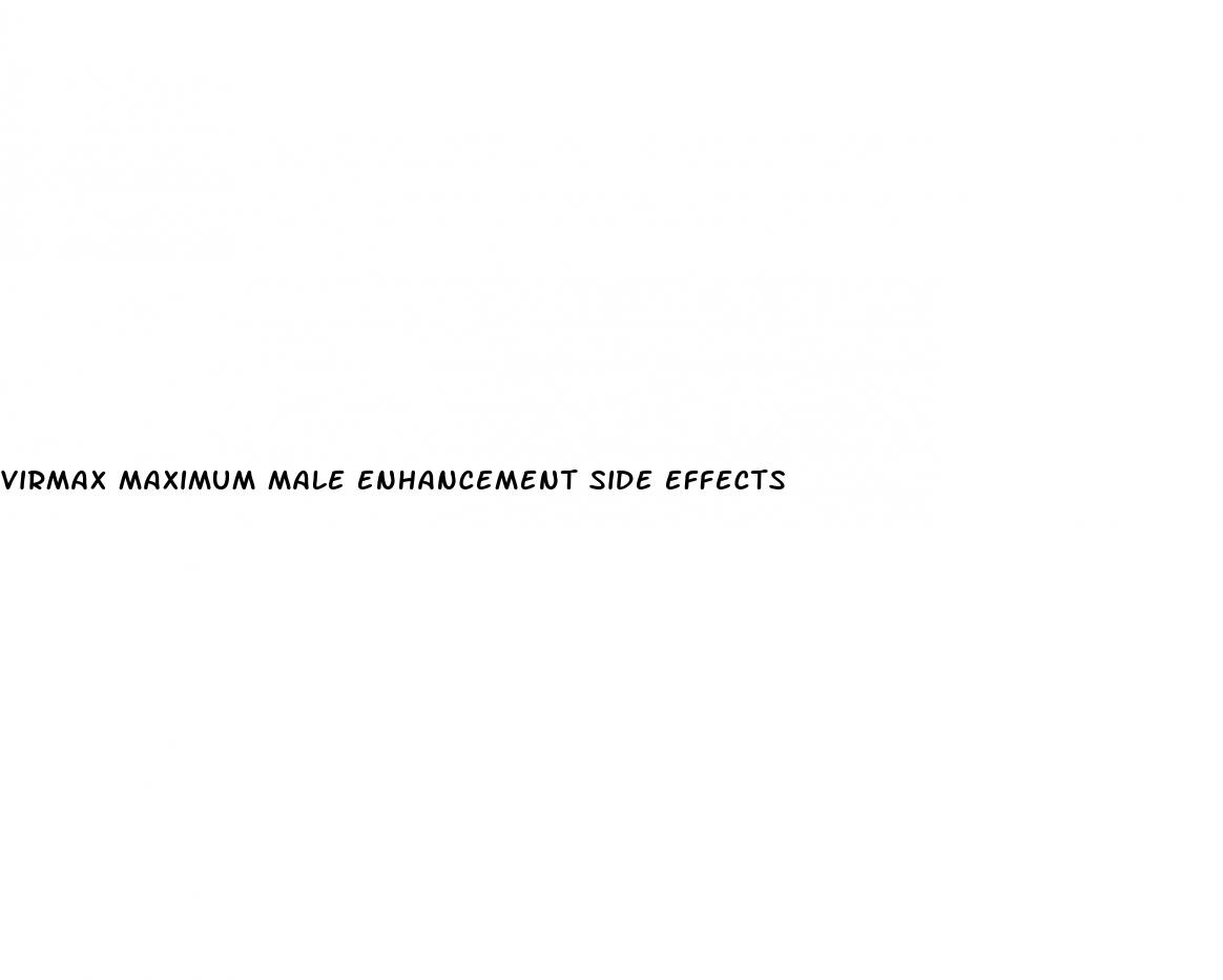 virmax maximum male enhancement side effects