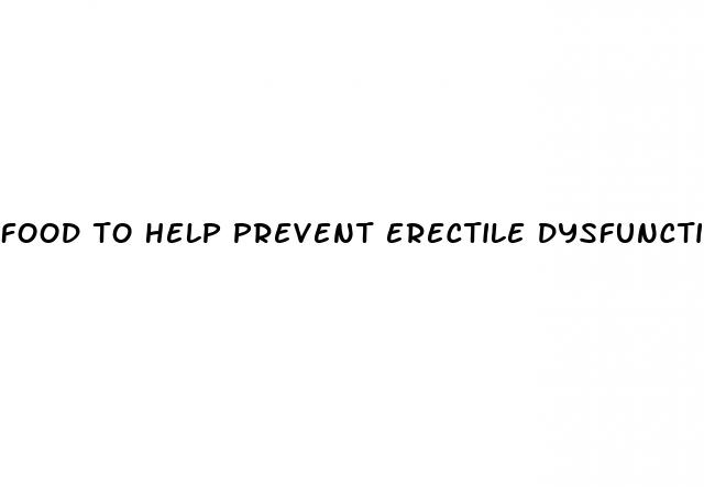 food to help prevent erectile dysfunction