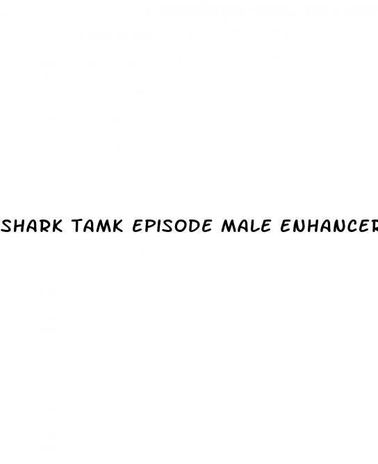 shark tamk episode male enhancer