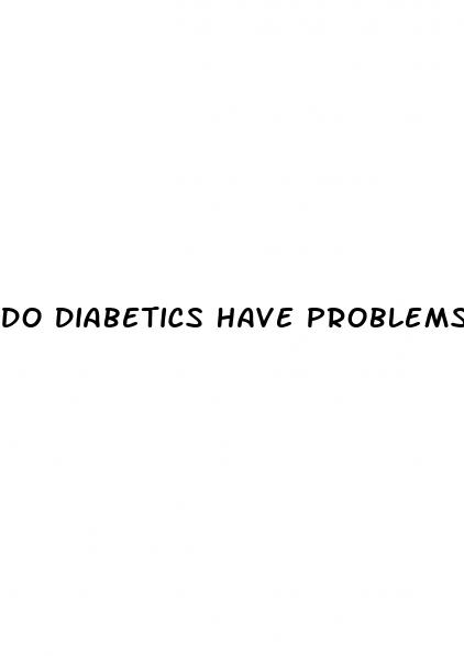 do diabetics have problems with erectile dysfunction