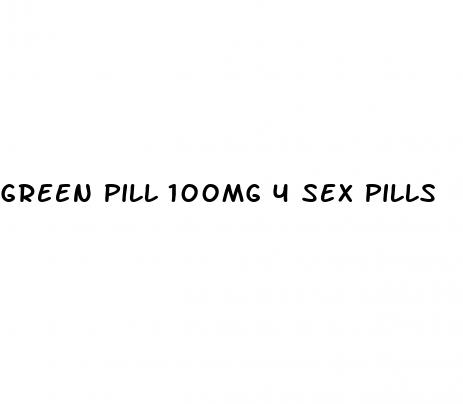 green pill 100mg 4 sex pills