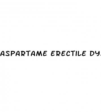 aspartame erectile dysfunction