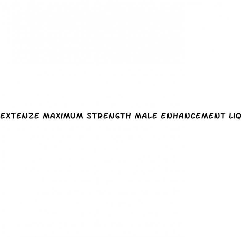 extenze maximum strength male enhancement liquid