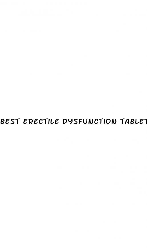 best erectile dysfunction tablets