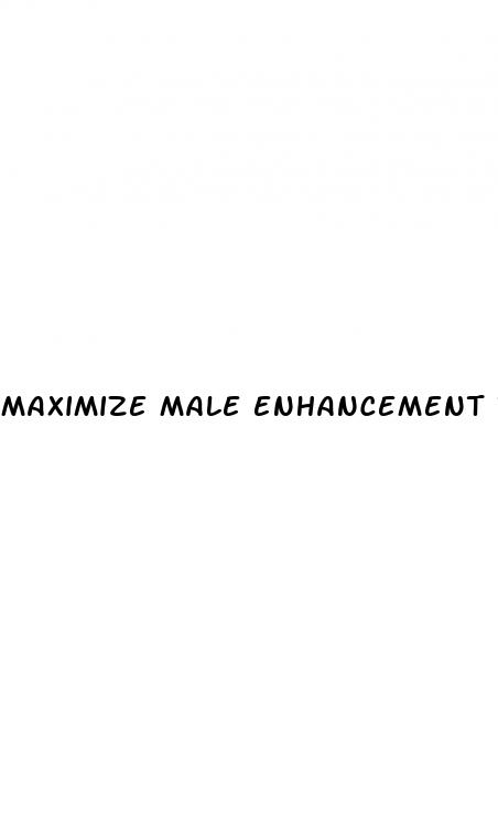 maximize male enhancement reviews