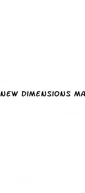 new dimensions male enhancement