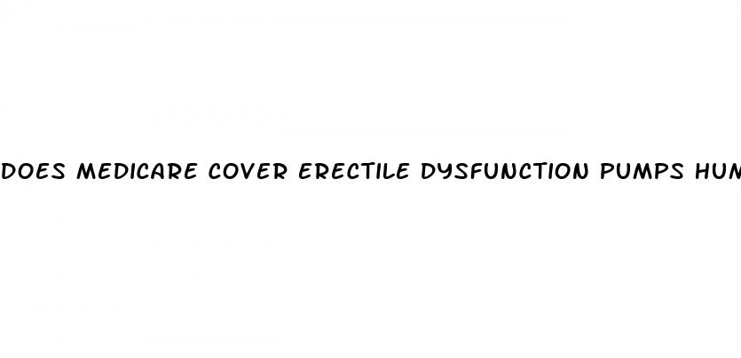 does medicare cover erectile dysfunction pumps human services