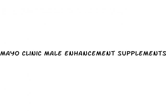 mayo clinic male enhancement supplements