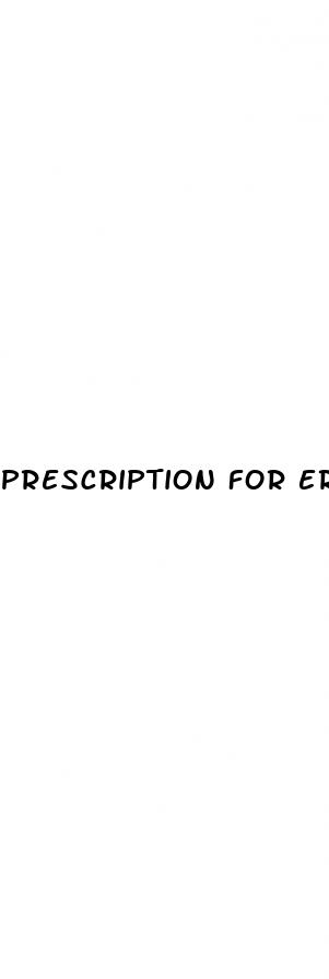 prescription for erectile dysfunction