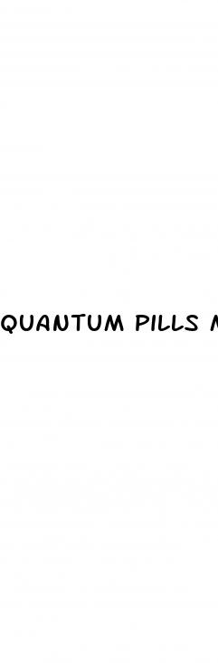 quantum pills male enhancement