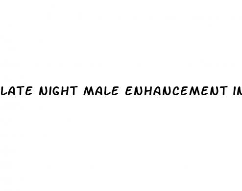 late night male enhancement infomercial