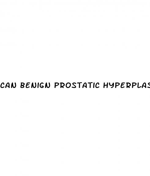 can benign prostatic hyperplasia cause erectile dysfunction