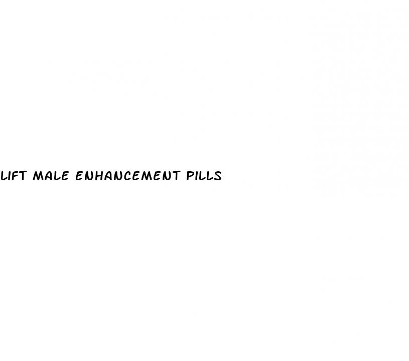 lift male enhancement pills