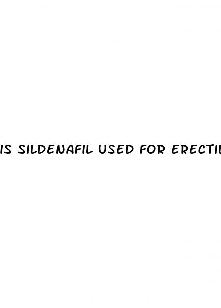 is sildenafil used for erectile dysfunction