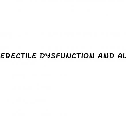 erectile dysfunction and alcohol abuse