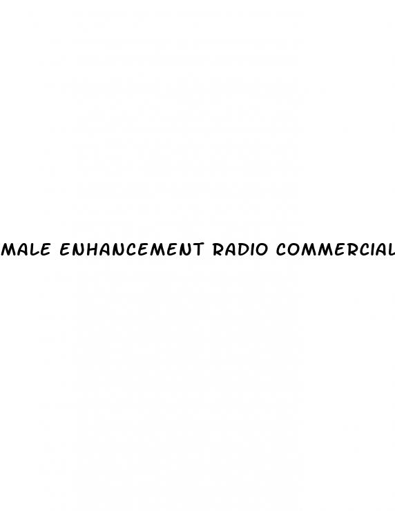 male enhancement radio commercial