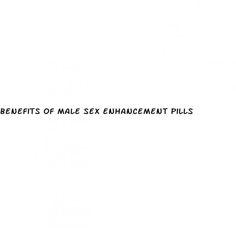 benefits of male sex enhancement pills