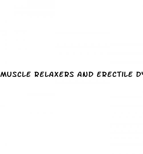 muscle relaxers and erectile dysfunction