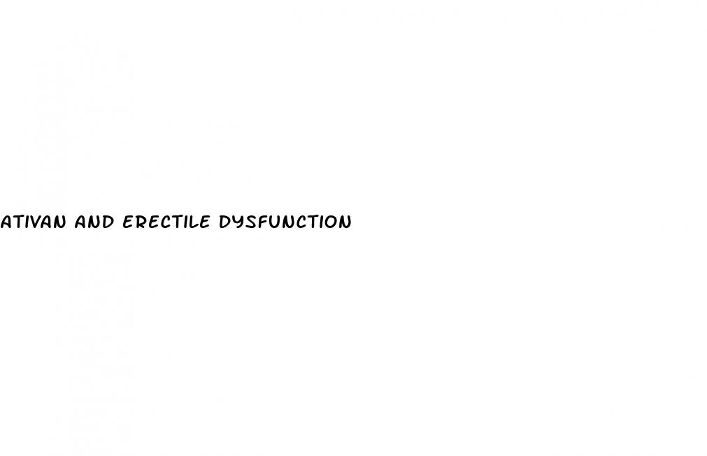 ativan and erectile dysfunction