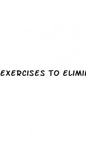 exercises to eliminate erectile dysfunction