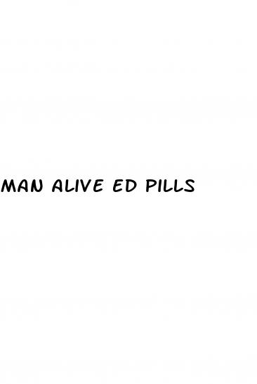 man alive ed pills