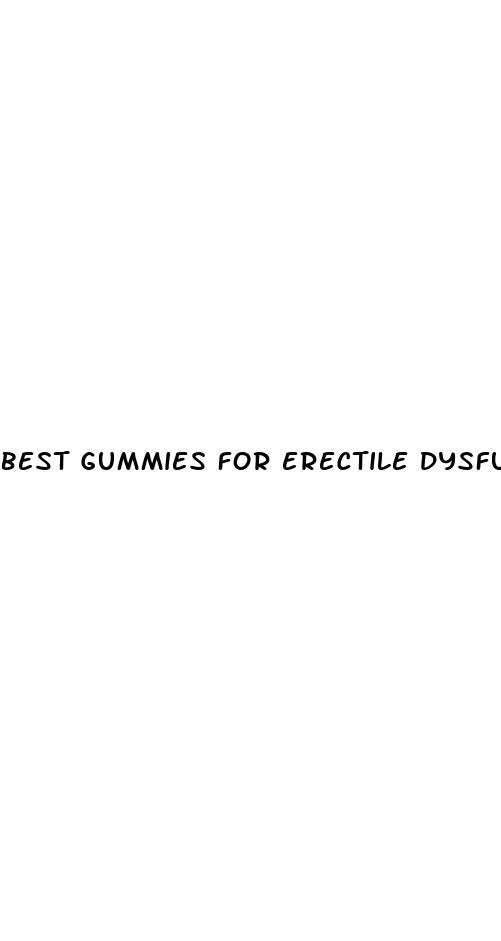 best gummies for erectile dysfunction