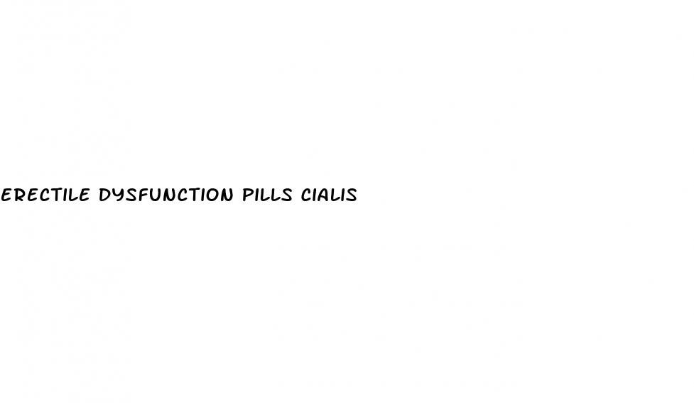 erectile dysfunction pills cialis