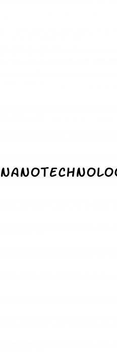 nanotechnology use for male enhancement