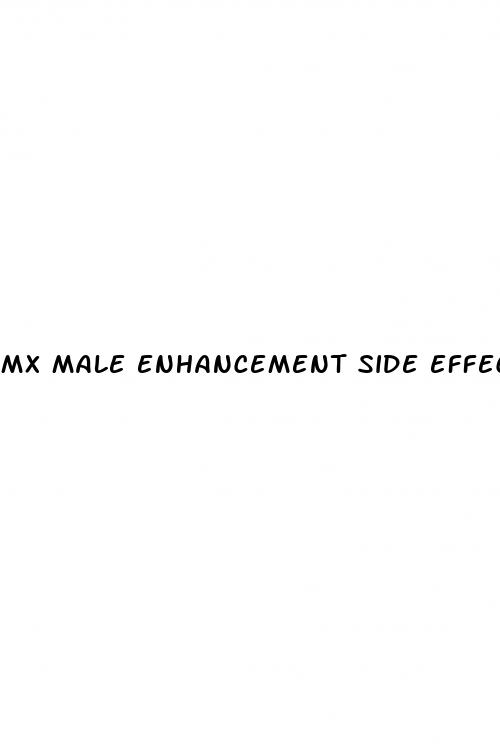 mx male enhancement side effects