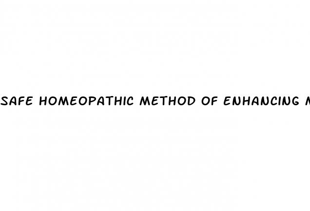 safe homeopathic method of enhancing male erections