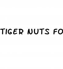 tiger nuts for erectile dysfunction